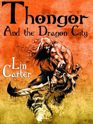 [Thongor of Lemuria 02] • Thongor and the Dragon City